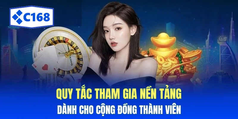 Quy tắc tham gia nền tảng dành cho cộng đồng thành viên